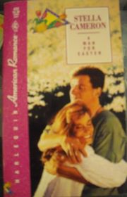 Book cover for "A Man for Easter" by Stella Cameron