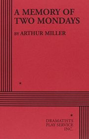 Book cover for "A Memory of Two Mondays" by Arthur Miller
