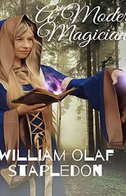 Book cover for "A Modern Magician" by Olaf Stapledon