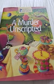 Book cover for "A Murder Unscripted" by Elizabeth Penney