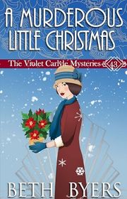 Book cover for "A Murderous Little Christmas" by Beth Byers