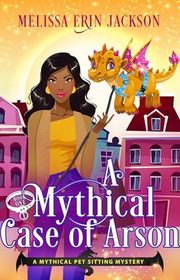 Book cover for "A Mythical Case of Arson" by Melissa Erin Jackson