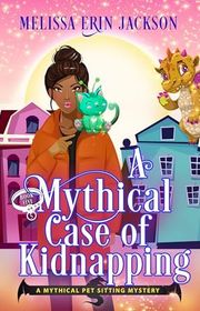 Book cover for "A Mythical Case of Kidnapping" by Melissa Erin Jackson