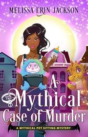 Book cover for "A Mythical Case of Murder" by Melissa Erin Jackson