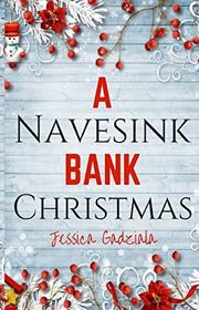 Book cover for "A Navesink Bank Christmas" by Jessica Gadziala