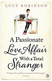Book cover for "A Passionate Love Affair with a Total Stranger" by Rosie Walsh