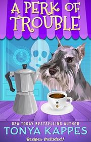 Book cover for "A Perk of Trouble" by Tonya Kappes