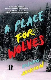 Book cover for "A Place for Wolves" by Kosoko Jackson