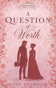 Book cover for "A Question of Worth" by Rose Pearson