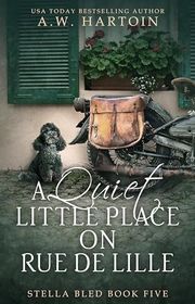 Book cover for "A Quiet Little Place on Rue de Lille" by AW Hartoin