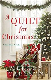 Book cover for "A Quilt for Christmas" by Melody Carlson