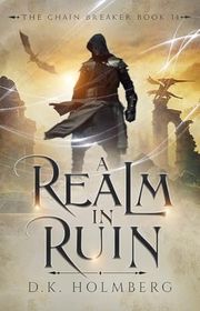 Book cover for "A Realm in Ruin" by DK Holmberg