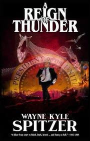 Book cover for "A Reign of Thunder" by Wayne Kyle Spitzer