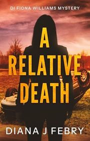 Book cover for "A Relative Death" by Diana J Febry