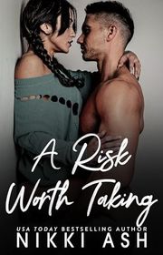 Book cover for "A Risk Worth Taking" by Nikki Ash