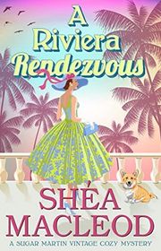 Book cover for "A Riviera Rendezvous" by Shea MacLeod