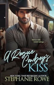 Book cover for "A Rogue Cowboy's Kiss"