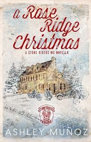 Book cover for "A Rose Ridge Christmas" by Ashley Munoz