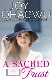 Book cover for "A Sacred Trust" by Joy Ohagwu