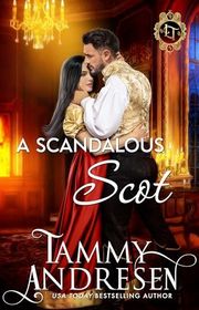 Book cover for "A Scandalous Scot" by Tammy Andresen