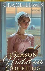Book cover for "A Season of Hidden Courting" by Grace Lewis
