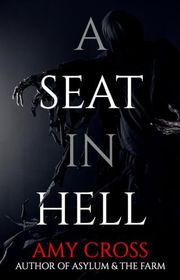 Book cover for "A Seat in Hell" by Amy Cross