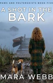Book cover for "A Shot in the Bark" by Mara Webb