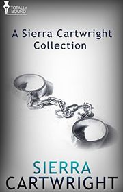 Book cover for "A Sierra Cartwright Collection" by Sierra Cartwright