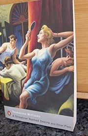 Book cover for "A Streetcar Named Desire and Other Plays"