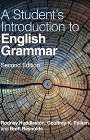 Book cover for "A Student's Introduction to English Grammar" by Rodney Huddleston, Geoffrey K. Pullum and Brett Reynolds