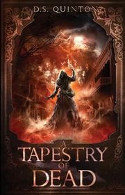 Book cover for "A Tapestry of Dead" by DS Quinton