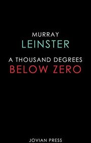Book cover for "A Thousand Degrees Below Zero" by Murray Leinster