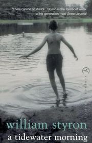 Book cover for "A Tidewater Morning" by William Styron