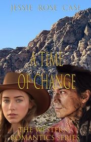 Book cover for "A Time of Change" by Jessie Rose Case