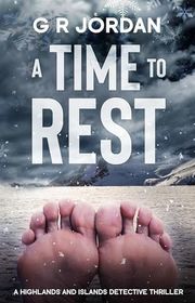 Book cover for "A Time to Rest" by GR Jordan
