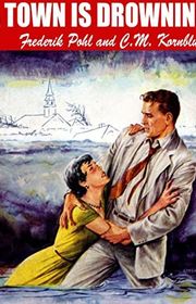 Book cover for "A Town is Drowning" by Frederik Pohl