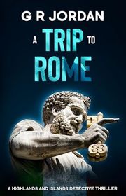 Book cover for "A Trip to Rome" by GR Jordan