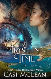 Book cover for "A Tryst In Time" by Casi McLean