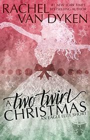 Book cover for "A Two Twirl Christmas" by Rachel Van Dyken