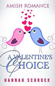 Book cover for "A Valentine's Choice" by Hannah Schrock