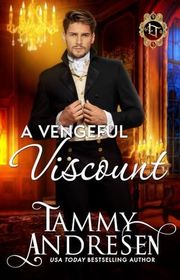 Book cover for "A Vengeful Viscount" by Tammy Andresen