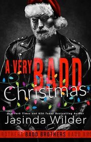 Book cover for "A Very Badd Christmas" by Jasinda Wilder