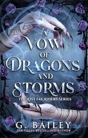 Book cover for "A Vow of Dragons and Storms" by G Bailey