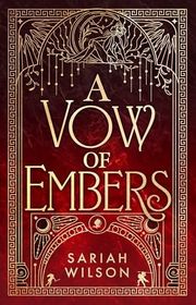 Book cover for "A Vow of Embers" by Sariah Wilson