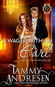 Book cover for "A Wager With an Earl" by Tammy Andresen