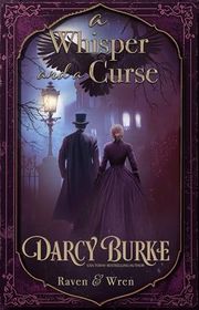Book cover for "A Whisper and a Curse" by Darcy Burke