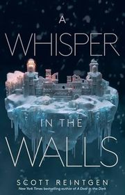 Book cover for "A Whisper in the Walls" by Scott Reintgen