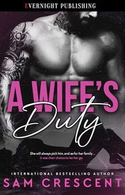 Book cover for "A Wife's Duty" by Sam Crescent