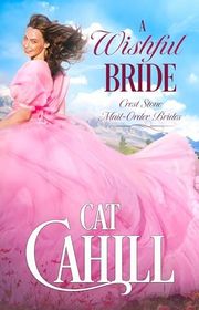 Book cover for "A Wishful Bride" by Cat Cahill