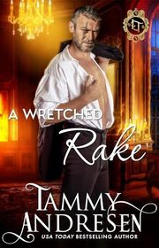 Book cover for "A Wretched Rake" by Tammy Andresen